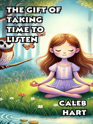 cover image of The Gift of Taking Time to Listen